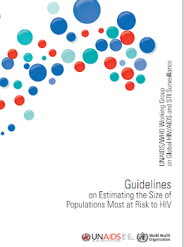 Guidelines   on Estimating the Size of  Populations Most at Risk to HIV