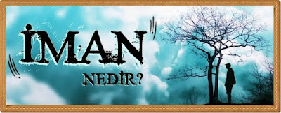 İman Nedir İman Nedir