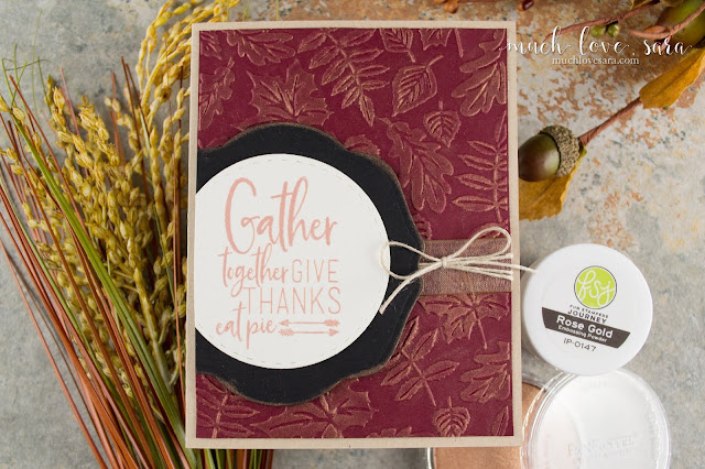 This elegant and pretty card is perfect for Thanksgiving - or really any gathering (with pie!).  Rose Gold PanPastel highlights the embossed leaves, while the sentiment shines with the heat embossing.  All products used were from Fun Stampers Journey. 