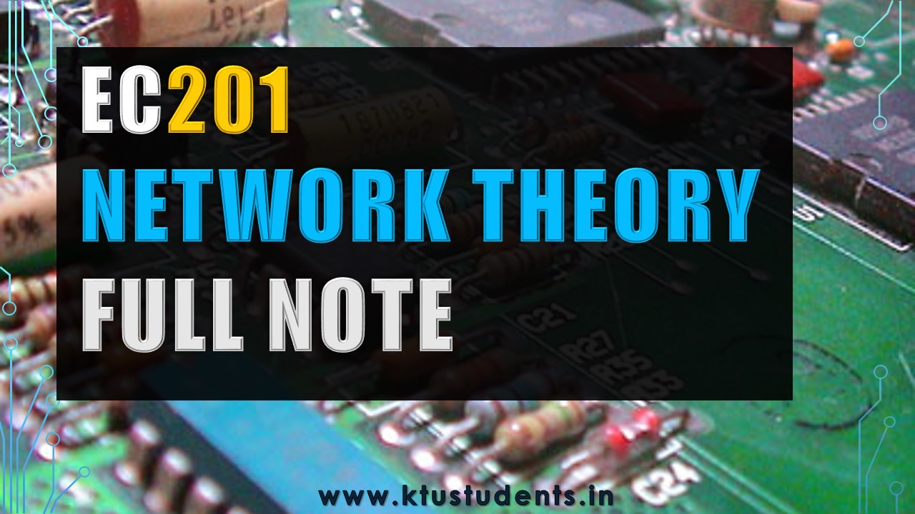 KTU Network Theory EC201 Full Note KTU Students Engineering Notes