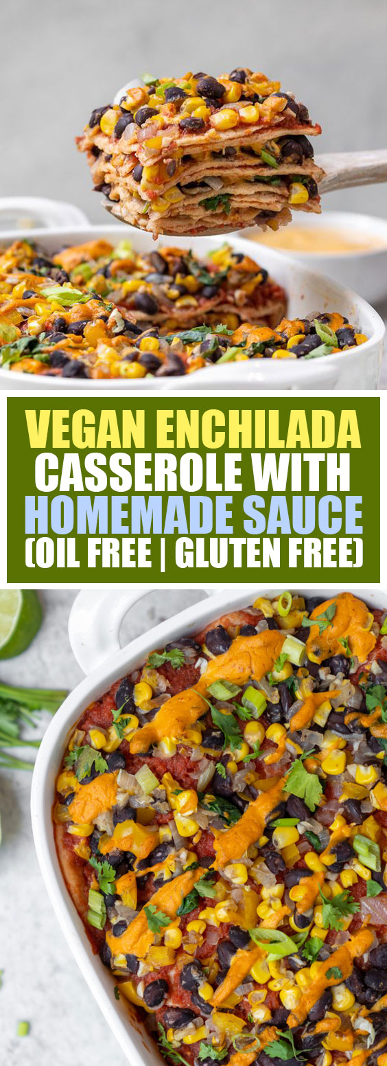 Vegan Enchilada Casserole with Homemade Sauce (Oil & Gluten Free)