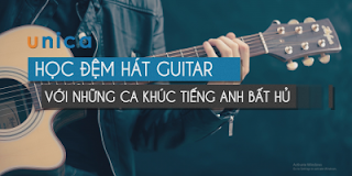 Khóa học: Học đệm hát Guitar với những ca khúc Tiếng Anh bất hủ