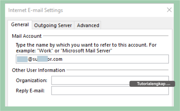 tutorialengkap, tutorial lengkap, Cara Mudah Memasang dan Konfigurasi Email Pada Outlook, cara setting port SSL dan TLS pada Email outlook, cara memasang email perusahaan pada outlook, how to setup email in outlook, cara setting sustom email pada outlook