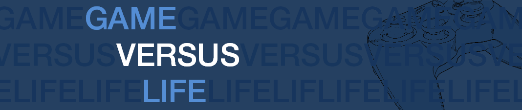 Game Versus Life