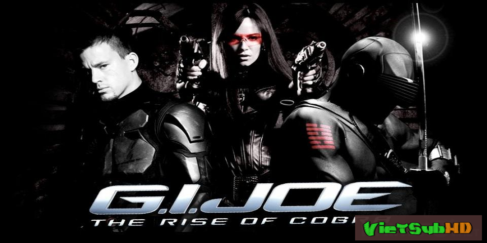Phim Cuộc Chiến Mãng Xà VietSub HD | G.i. Joe: The Rise Of Cobra 2009