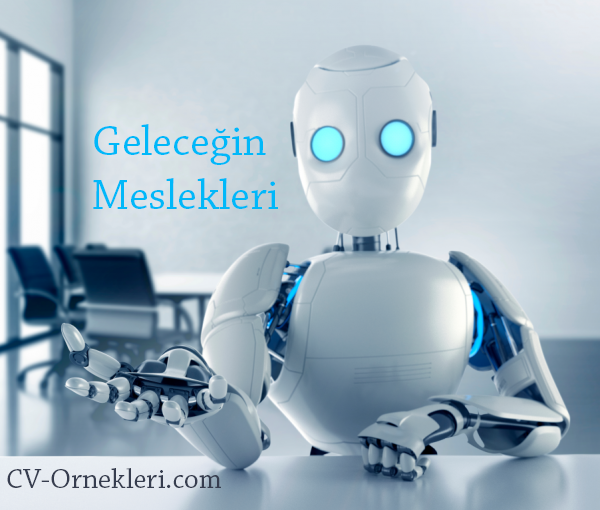 Geleceğin Meslekleri Geleceğin Meslekleri