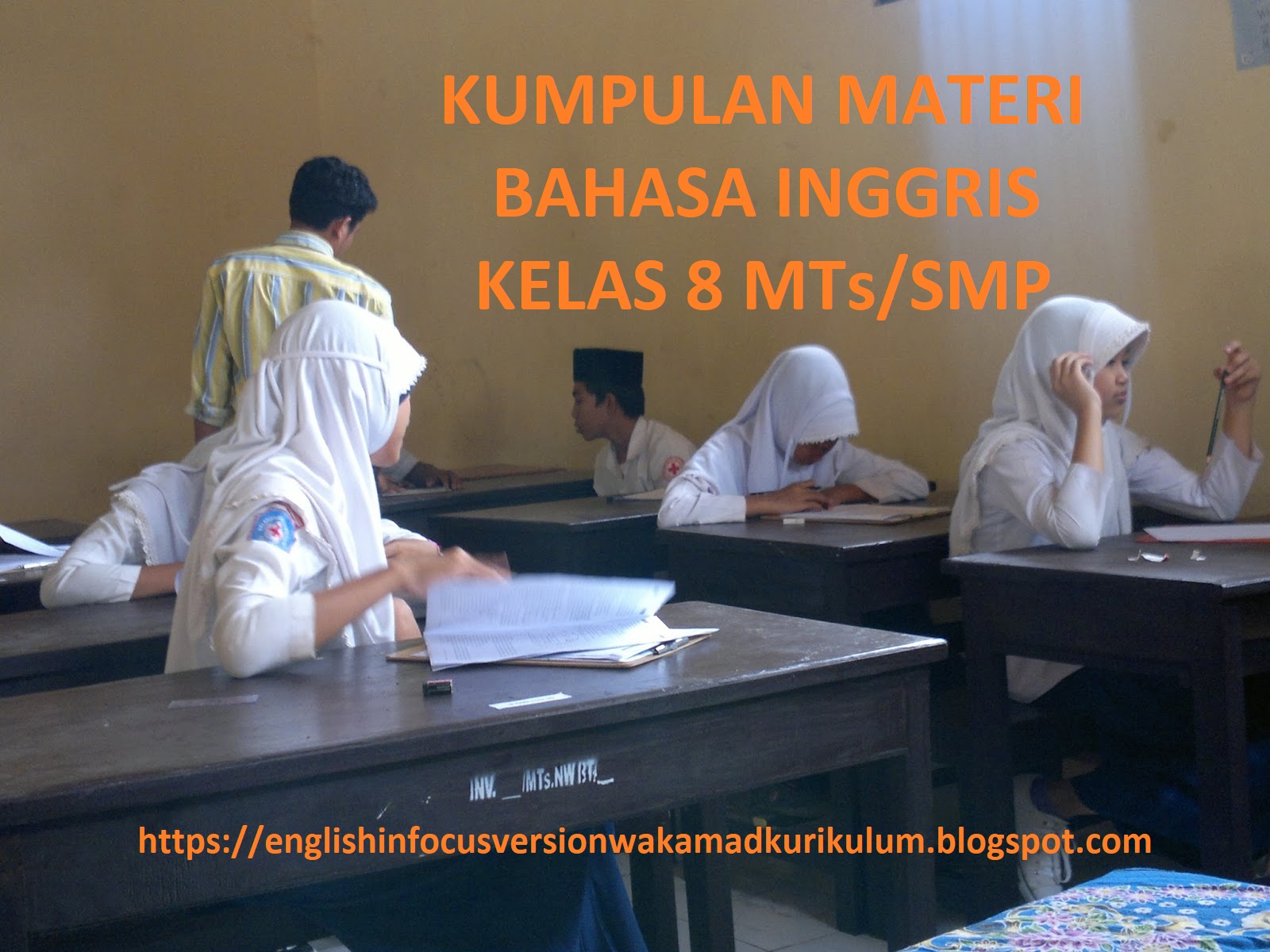 Rangkuman Materi Bahasa Inggris Kelas Viii Kurtilas Semester 1 Dan 2 Tingkat Mts Smp English In Focus