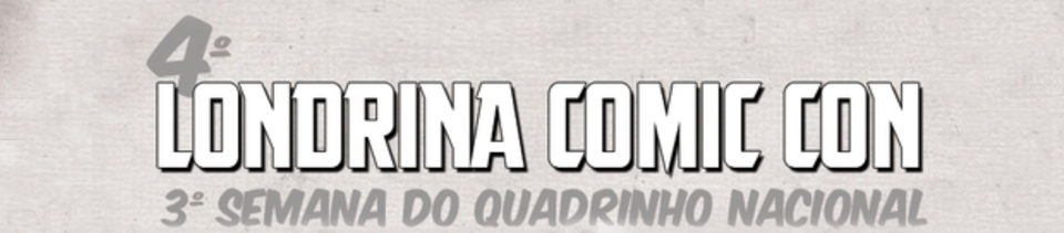 Londrina Comic Con  Diário de Produção