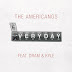 The Americanos - Everyday (Feat. D.R.A.M. & KYLE)