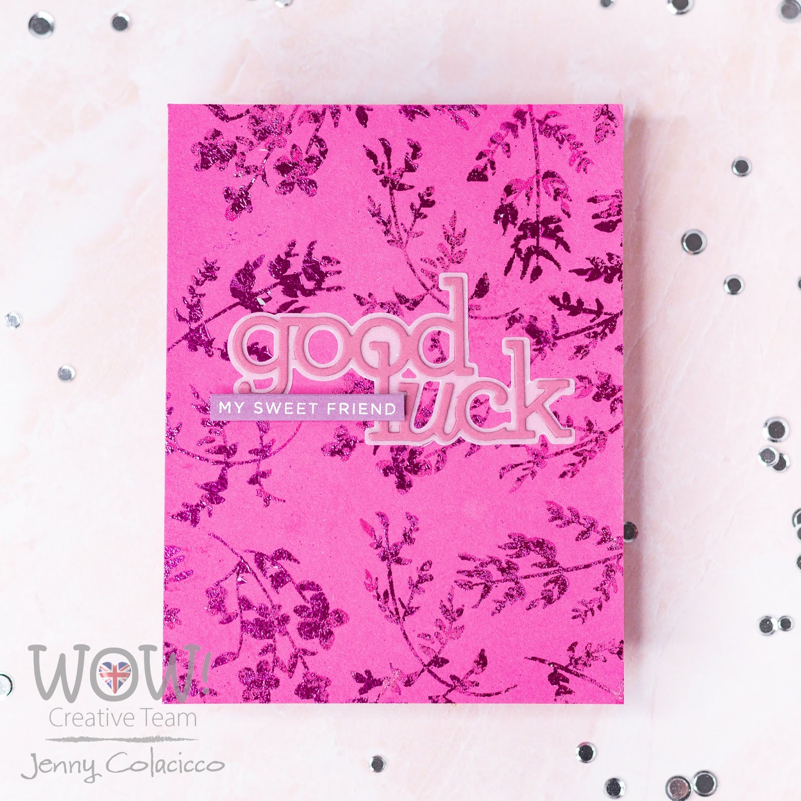 WOW! Embossing Powder Blog Foiling with Bonding Powder with Jenny Colacicco
