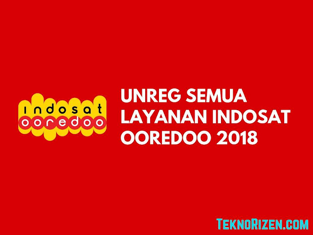 Tutorial UNREG Semua Layanan Indosat Ooredoo Terbaru 2019 ...