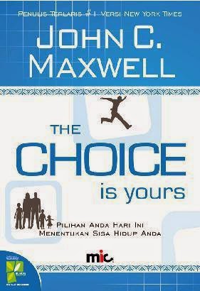The Choice is Yours - John C. Maxwell