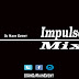 Dj Main Event - Impulse Mix (6/20/15)