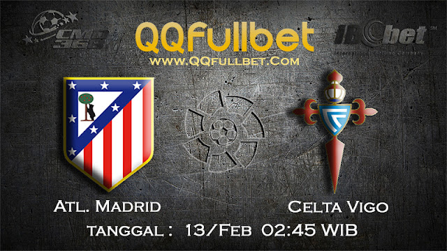 PREDIKSIBOLA - PREDIKSI TARUHAN ATL.MADRID VS CELTA VIGO 13 FEBRUARI 2017 (LA LIGA SPANYOL)