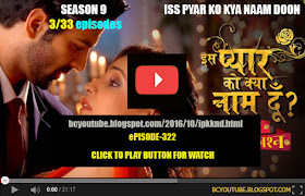 01 Bc Youtube All Video Iss Pyar Ko Kya Naam Doon S Episode 322