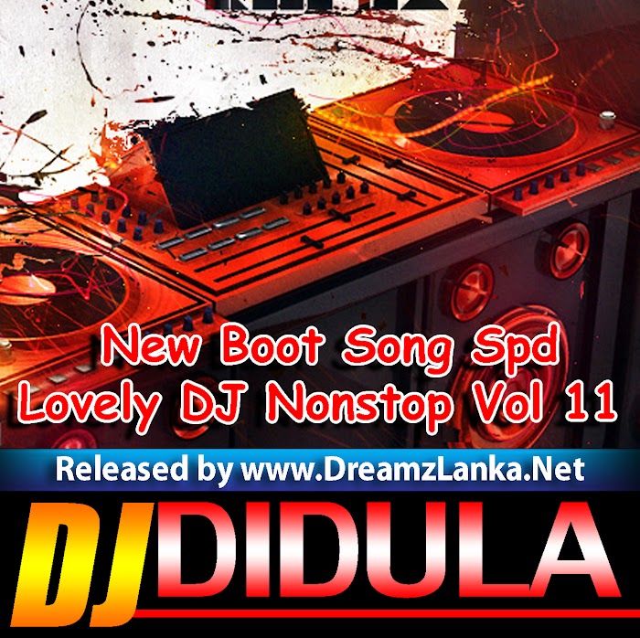 11 Min New Boot Song Spd Sx Lovely Dj Nonstop Vol 11 DJ Didula