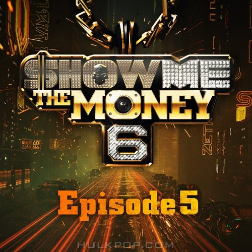 Various Artists – SHOW ME the MONEY 6 – Episode 5