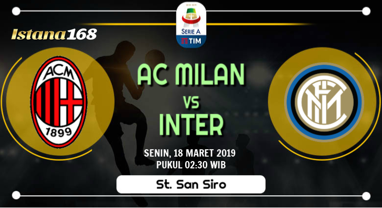 Prediksi AC Milan vs Inter 18 Maret 2019