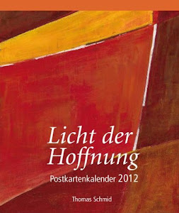 Licht der Hoffnung - Thomas Schmid 2010: Postkartenkalender