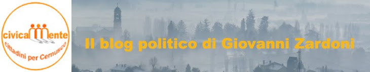Il blog politico di Giovanni Zardoni - Civicamente - Cittadini per Cernusco