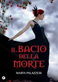 Pubblicazione 16 gennaio 2013 Il bacio della morte di Marta Palazzesi