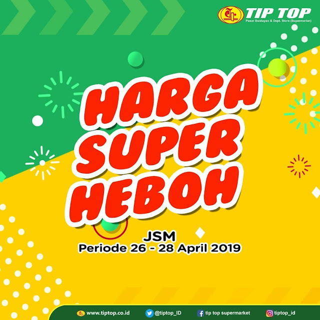 #TipTop - #Promo #Katalog JSM Harga Super Heboh Periode 26 - 28 April 2019