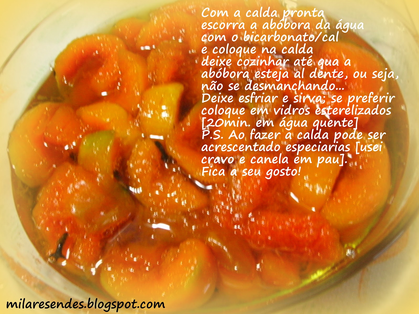 MilaResendes: Cozinha Experimental: Doce de Abóbora em Calda