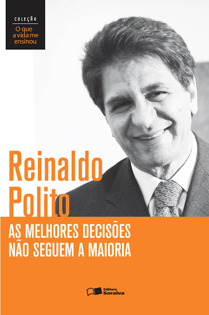 As Melhores Decisões Não Seguem A Maioria - LUIS FERNANDO MELHEM COLOMBINI JORNALISM, REINALDO POLITO.jpg