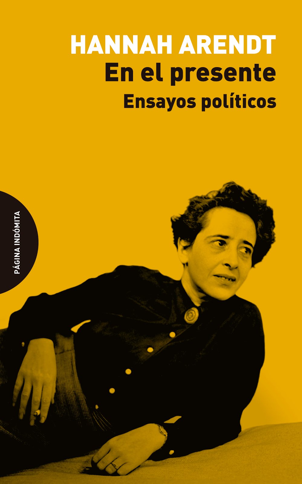 Hannah Arendt (En el presente) Ensayos políticos