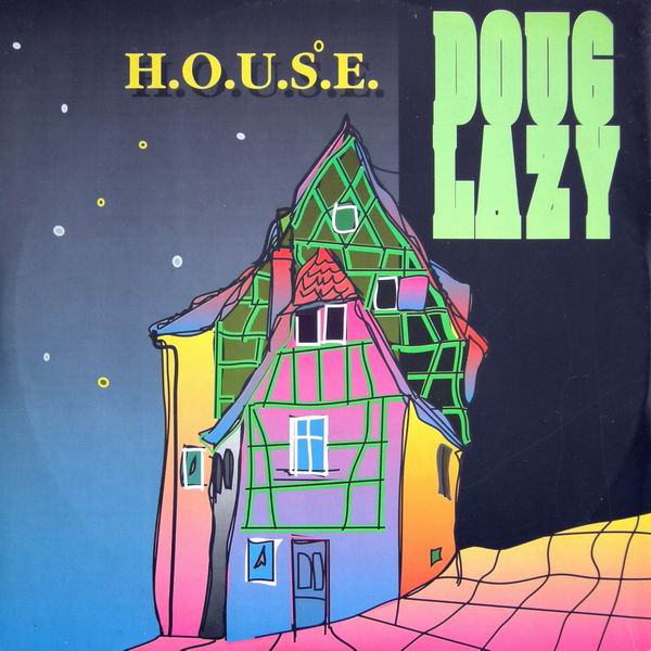 Dj Joercio Doug Lazy H.O.U.S.E. [1990]