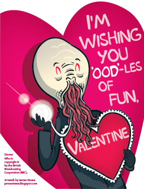 IMAGE(http://2.bp.blogspot.com/-tLdIyJ5Ykhk/URnUG2KiVCI/AAAAAAAAAm8/_F23iGCMcac/s1600/2013_valentines_doctorwho_ood.png)