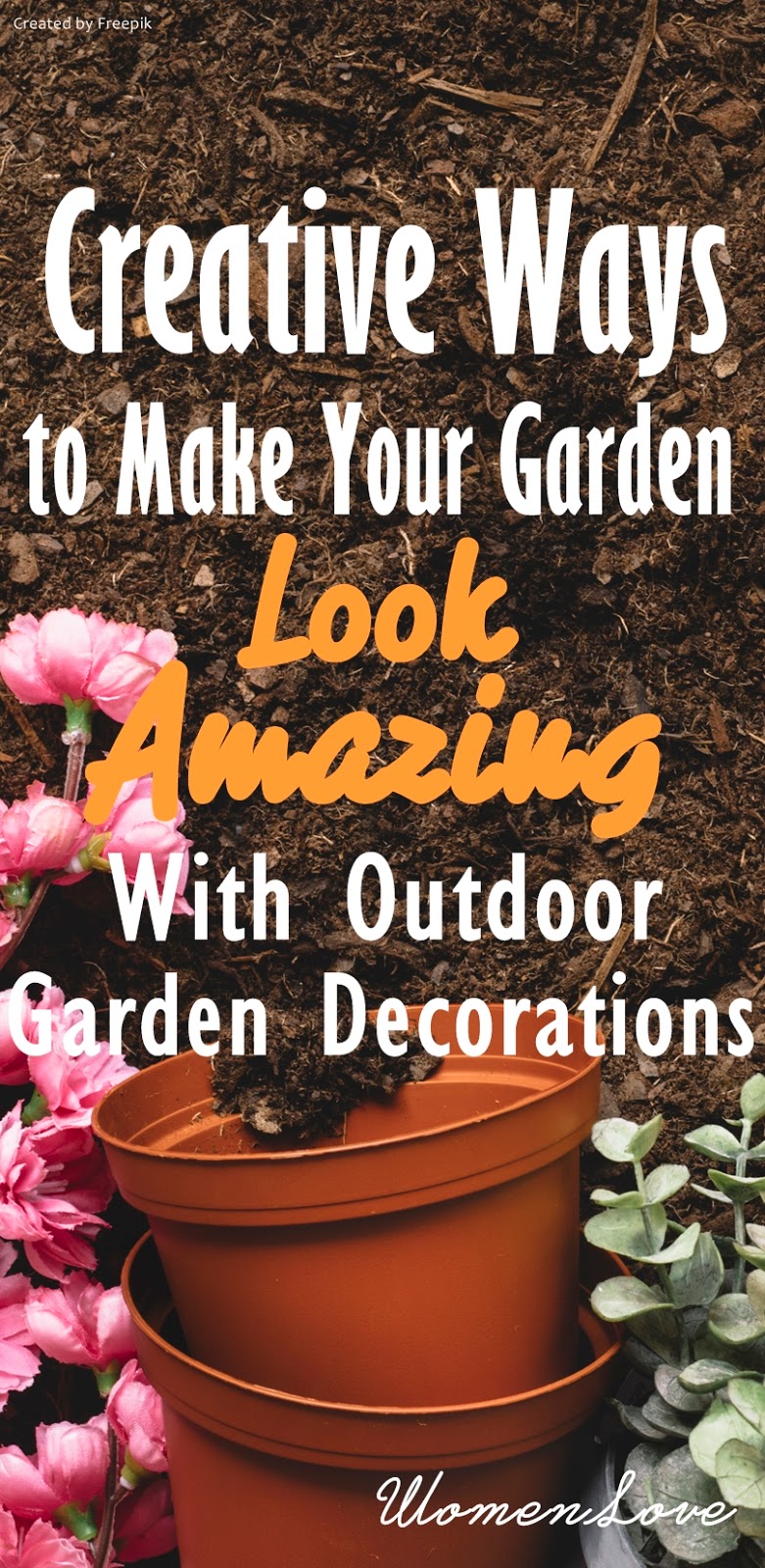 All About Women's Things Creative Ways to Make Your Garden Look