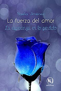 La fuerza del amor (Blue Roses 2)- Noelia Jimenez Sanguesa
