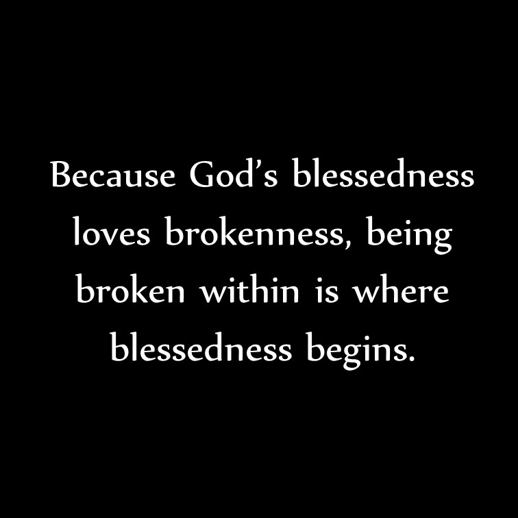 Epitome: Broken Within, Blessedness Begins