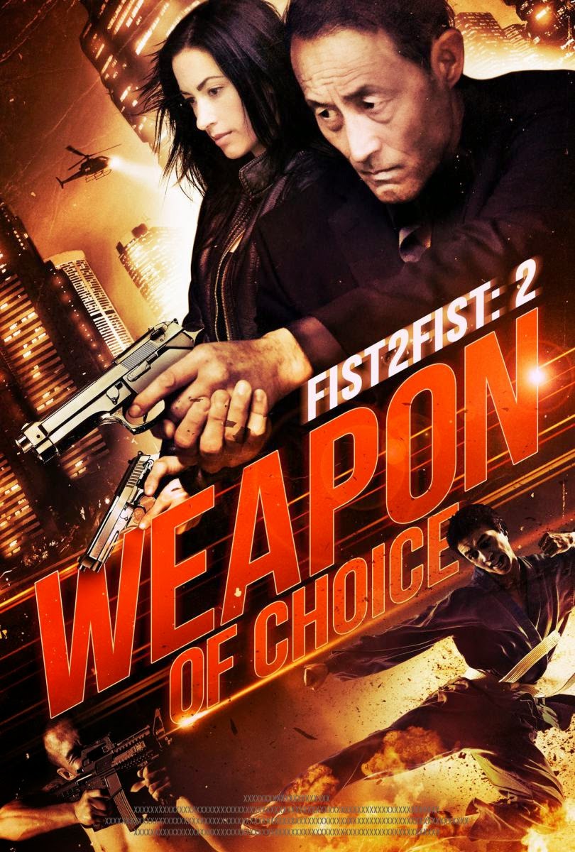 Fist 2 Fist 2: Weapon of Choice 2014 - Full (HD)