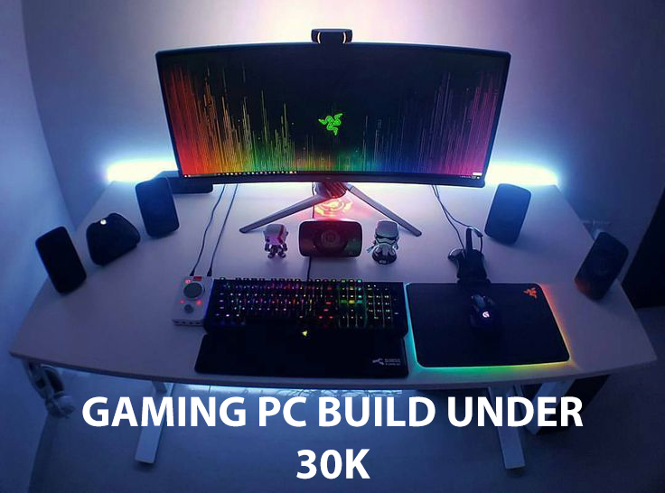  Gaming Pc Configuration Under 30000 with Dual Monitor