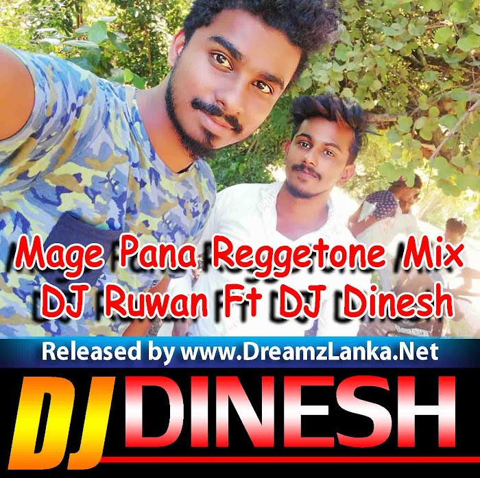 Mage Pana Reggetone Mix DJ Ruwan Ft DJ Dinesh