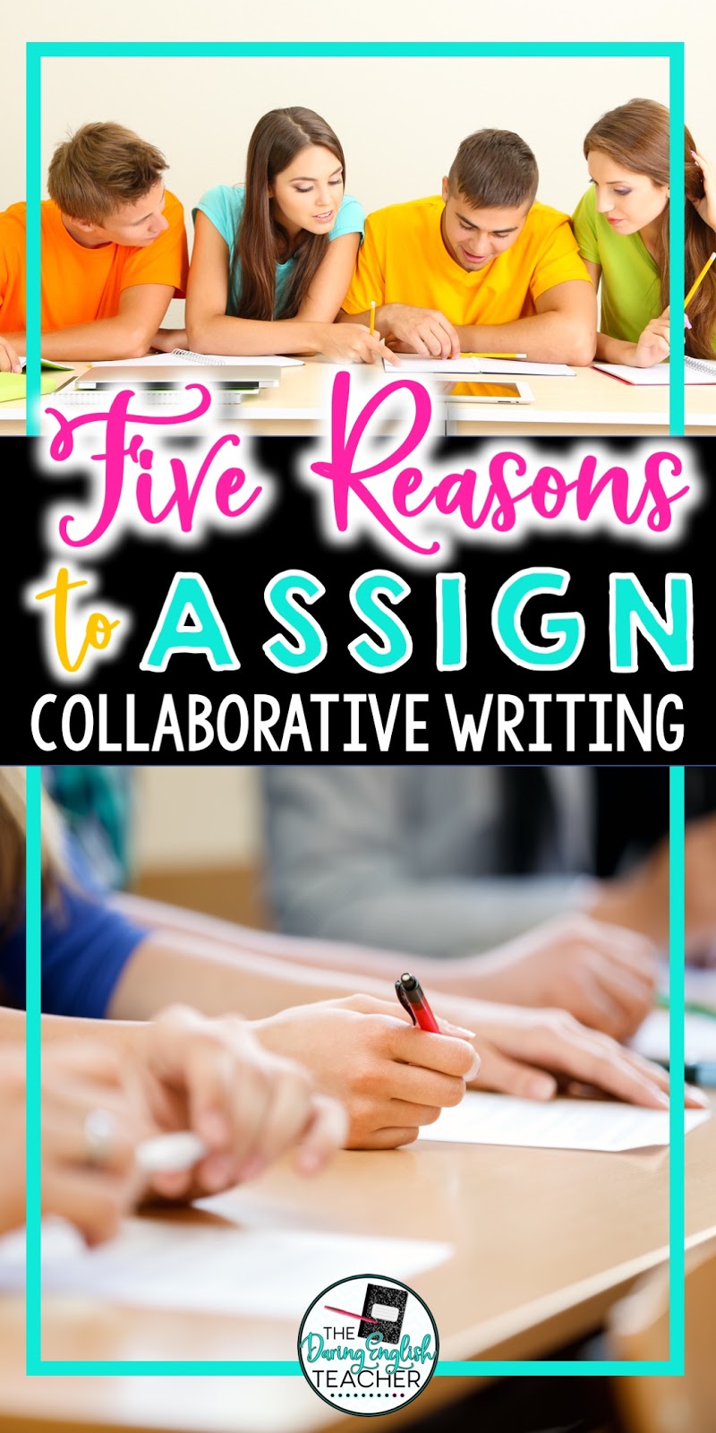 5 Reasons to Assign Collaborative Writing The Daring English Teacher