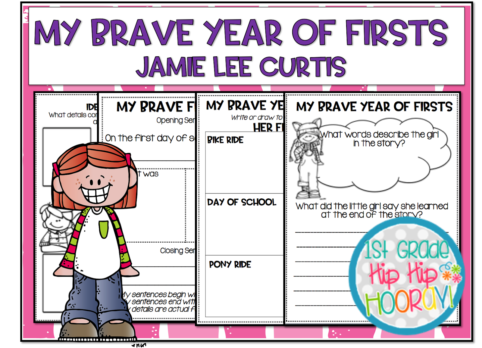 1st Grade Hip Hip Hooray!: Brave Year of Firsts...Jamie Lee Curtis ...