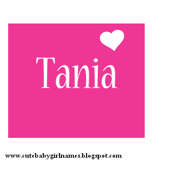 Tania Name Meaning in Urdu and Hindi - Cute baby Girl Names