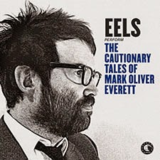 Eels - The Cautionary Tales of Mark Olvier Everett