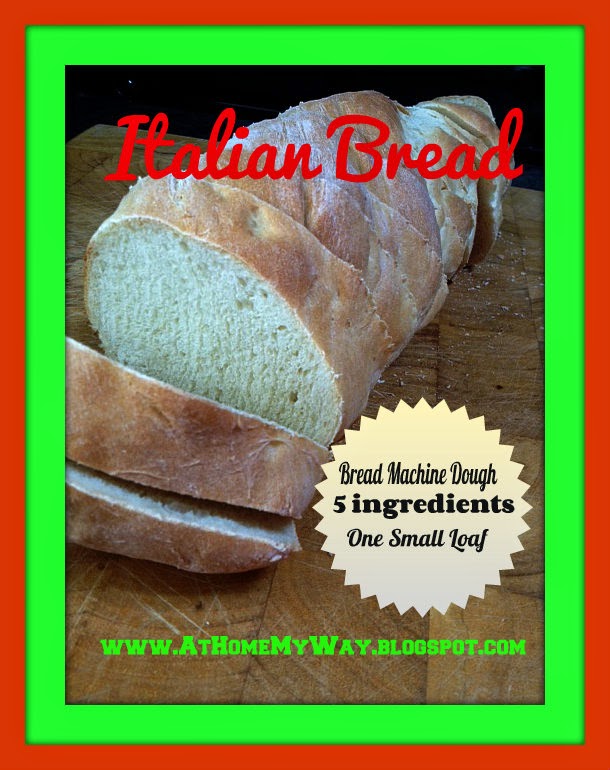 At Home My Way: Italian Bread - Bread Machine Dough - So Easy! - One ...