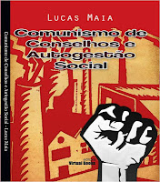 Comunismo de Conselhos e Autogestão Social - Lucas Maia