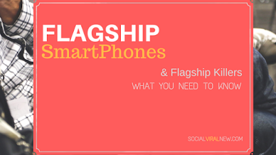 what is flagship smartphones? flagship smartphones?