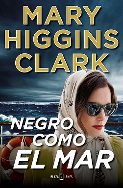 Portada de la novela Negro como el mar, de Mary Higgins Clark, en la que se ve una muchacha joven con gafas de sol y un pañuelo sobre el pelo, en la cubierta de un barco, con el mar de fondo.