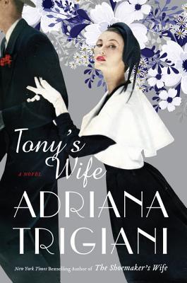 Blog Tour & Review: Tony’s Wife by Adriana Trigiani (audio)