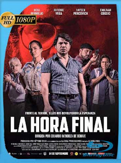 La Hora Final (2017) HD [1080p] Latino [GoogleDrive] SXGO