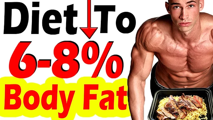 8 Best Foods and Diet plan to help achieve 7 % body fat 8 Best Foods and Diet plan to help achieve 7 % body fat