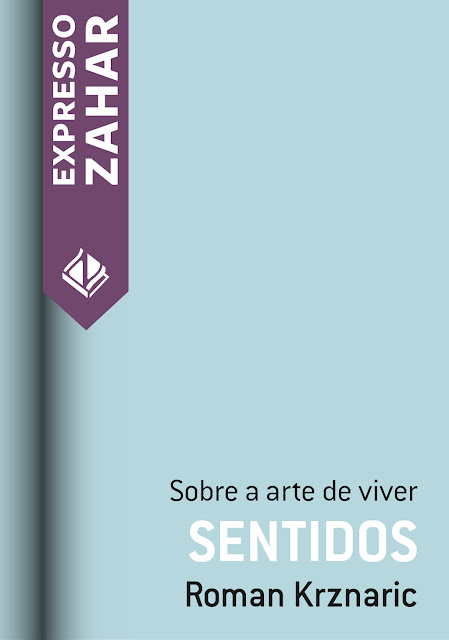 Sentidos Sobre a arte de viver Roman Krznaric