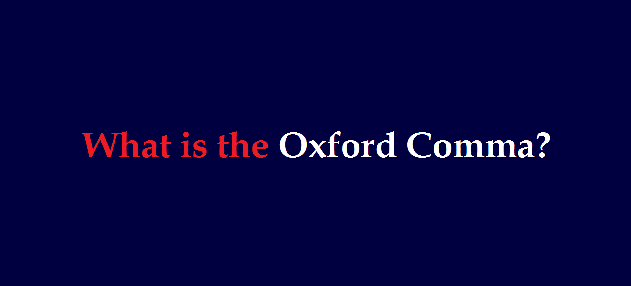 List of preposition and their usages. What is the Oxford Comma Explained